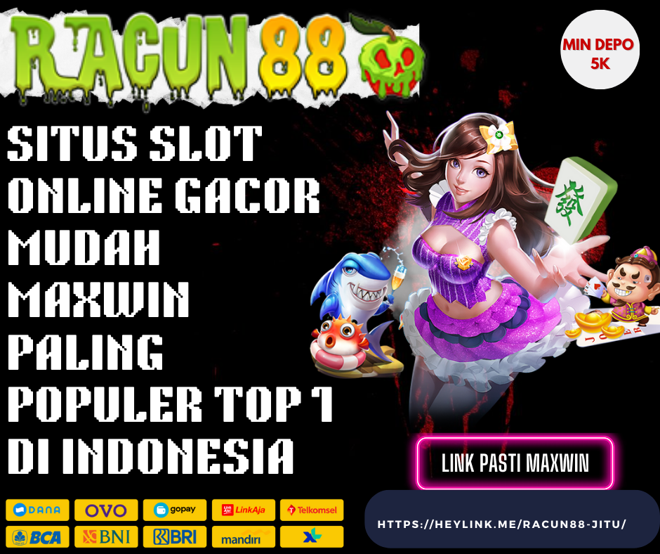 Situs Slot Online Gacor Mudah Maxwin Paling Populer Top 1 di Indonesia