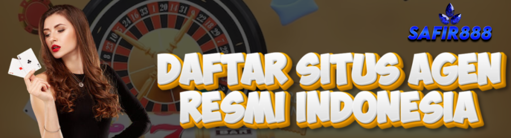 Daftar Situs Agen safir888