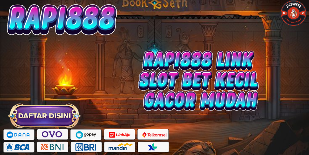 RAPI888 LINK SLOT BET KECIL GACOR MUDAH