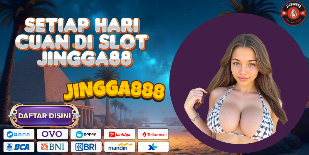 SETIAP HARI CUAN DI SLOT JINGGA88